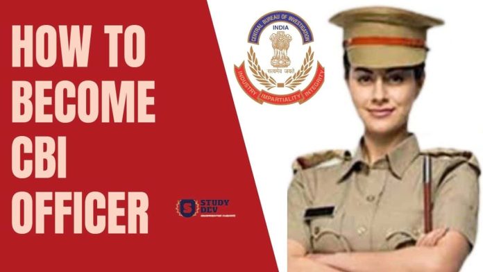 How to Become CBI Officer