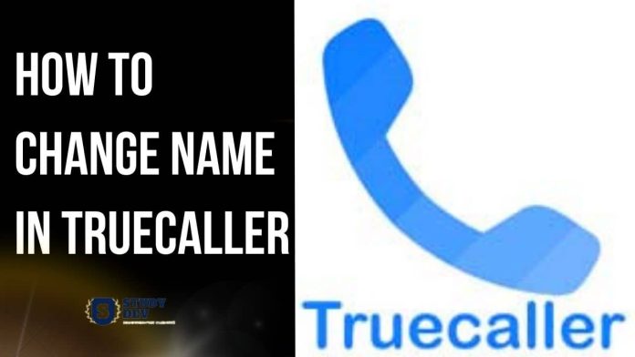 How to Change Name in Truecaller